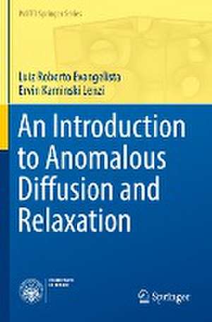 An Introduction to Anomalous Diffusion and Relaxation de Luiz Roberto Evangelista