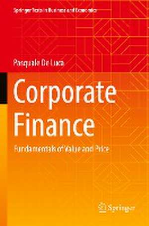 Corporate Finance: Fundamentals of Value and Price de Pasquale De Luca