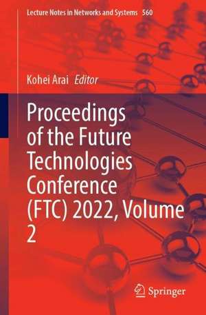 Proceedings of the Future Technologies Conference (FTC) 2022, Volume 2 de Kohei Arai