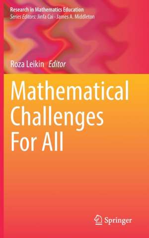 Mathematical Challenges For All de Roza Leikin