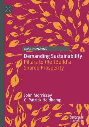 Demanding Sustainability: Pillars to (Re-)Build a Shared Prosperity de John Morrissey