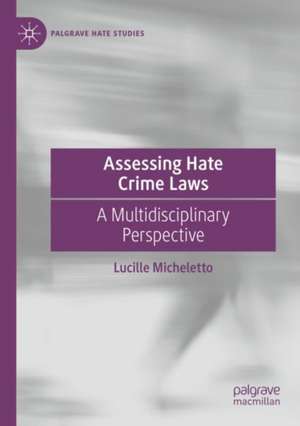 Assessing Hate Crime Laws de Lucille Micheletto