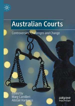 Australian Courts: Controversies, Challenges and Change de Marg Camilleri