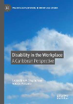 Disability in the Workplace: A Caribbean Perspective de Jacqueline H. Stephenson