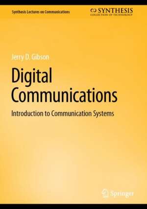 Digital Communications: Introduction to Communication Systems de Jerry D. Gibson