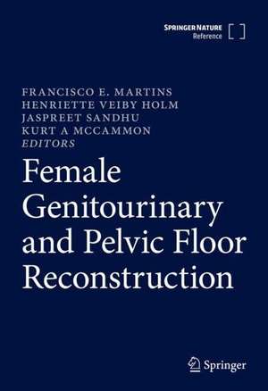 Female Genitourinary and Pelvic Floor Reconstruction de Francisco E. Martins