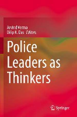 Police Leaders as Thinkers de Arvind Verma