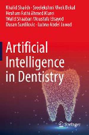 Artificial Intelligence in Dentistry de Khalid Shaikh