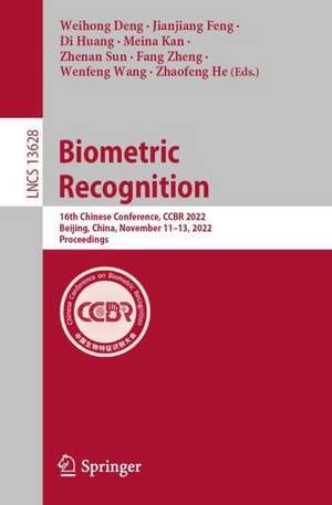 Biometric Recognition: 16th Chinese Conference, CCBR 2022, Beijing, China, November 11–13, 2022, Proceedings de Weihong Deng