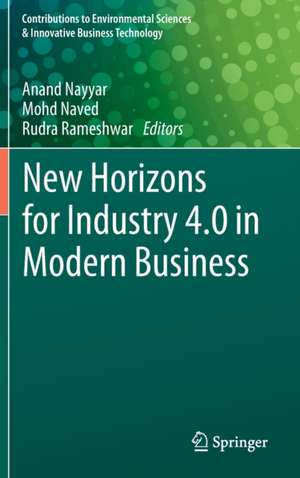 New Horizons for Industry 4.0 in Modern Business de Anand Nayyar