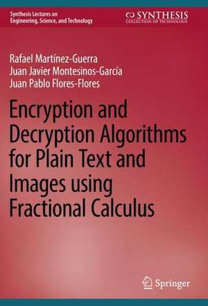 Encryption and Decryption Algorithms for Plain Text and Images using Fractional Calculus de Rafael Martínez-Guerra