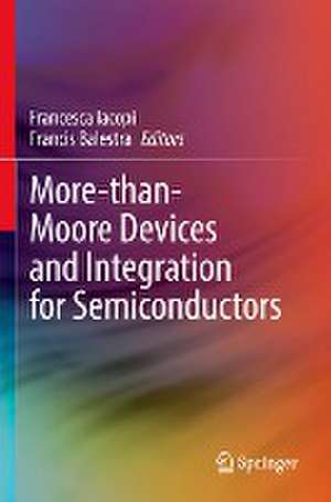 More-than-Moore Devices and Integration for Semiconductors de Francesca Iacopi