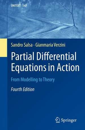 Partial Differential Equations in Action: From Modelling to Theory de Sandro Salsa