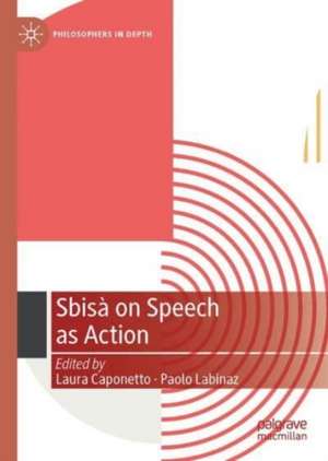 Sbisà on Speech as Action de Laura Caponetto