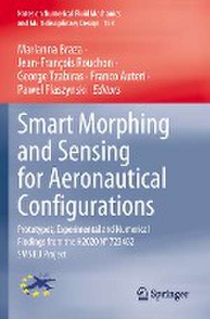 Smart Morphing and Sensing for Aeronautical Configurations: Prototypes, Experimental and Numerical Findings from the H2020 N° 723402 SMS EU Project de Marianna Braza