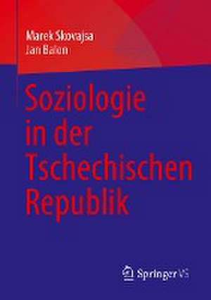 Soziologie in der Tschechischen Republik de Marek Skovajsa