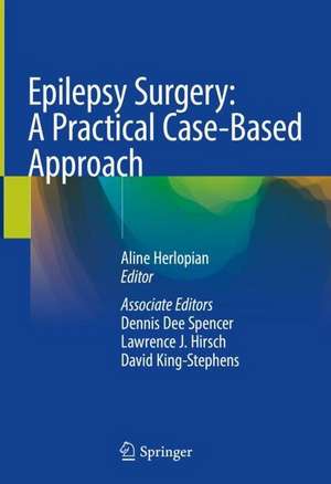 Epilepsy Surgery: A Practical Case-Based Approach de Aline Herlopian