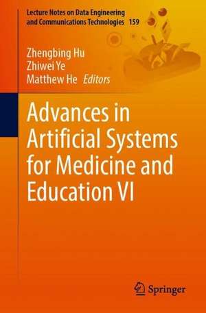 Advances in Artificial Systems for Medicine and Education VI de Zhengbing Hu