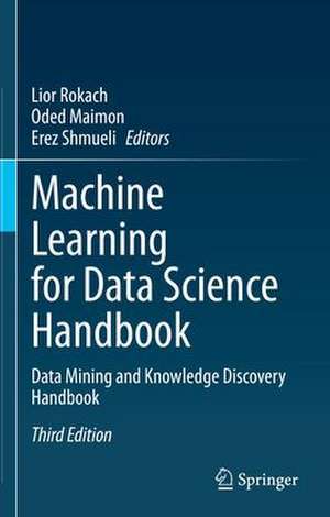 Machine Learning for Data Science Handbook: Data Mining and Knowledge Discovery Handbook de Lior Rokach