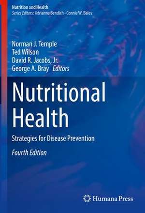 Nutritional Health: Strategies for Disease Prevention de Norman J. Temple