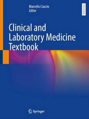 Clinical and Laboratory Medicine Textbook de Marcello Ciaccio