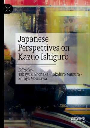 Japanese Perspectives on Kazuo Ishiguro de Takayuki Shonaka