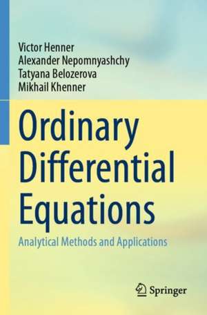 Ordinary Differential Equations: Analytical Methods and Applications de Victor Henner