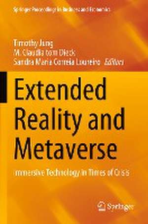 Extended Reality and Metaverse: Immersive Technology in Times of Crisis de Timothy Jung