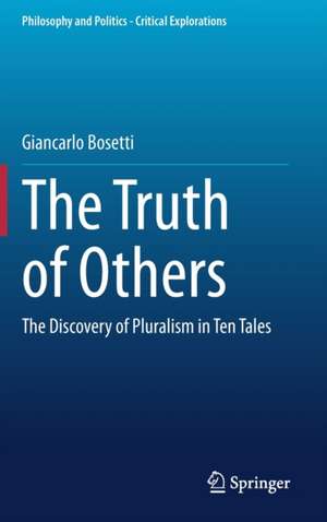 The Truth of Others: The Discovery of Pluralism in Ten Tales de Giancarlo Bosetti