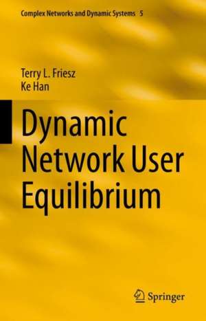 Dynamic Network User Equilibrium de Terry L. Friesz