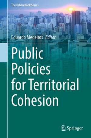 Public Policies for Territorial Cohesion de Eduardo Medeiros