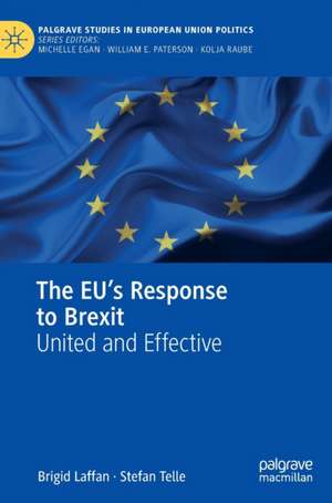 The EU's Response to Brexit: United and Effective de Brigid Laffan