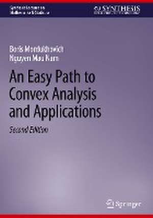 An Easy Path to Convex Analysis and Applications de Boris Mordukhovich