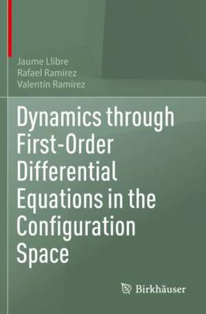Dynamics through First-Order Differential Equations in the Configuration Space de Jaume Llibre