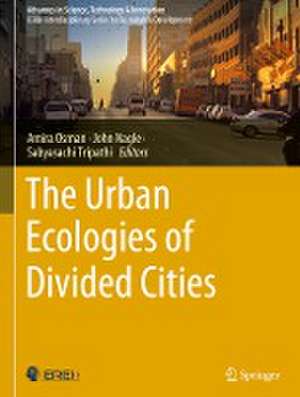 The Urban Ecologies of Divided Cities de Amira Osman