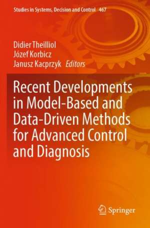 Recent Developments in Model-Based and Data-Driven Methods for Advanced Control and Diagnosis de Didier Theilliol