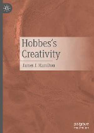 Hobbes's Creativity de James J. Hamilton