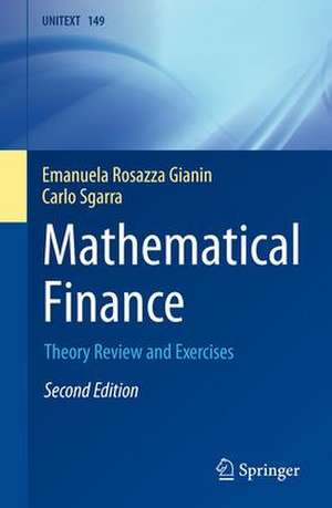 Mathematical Finance: Theory Review and Exercises de Emanuela Rosazza Gianin