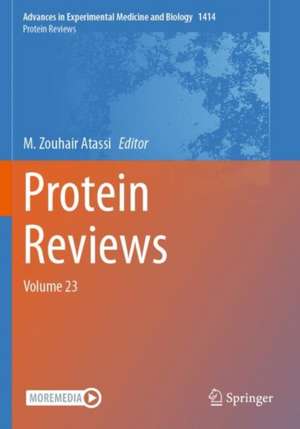 Protein Reviews: Volume 23 de M. Zouhair Atassi