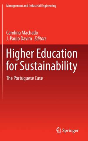 Higher Education for Sustainability: The Portuguese Case de Carolina Machado