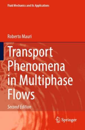 Transport Phenomena in Multiphase Flows de Roberto Mauri