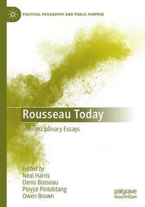 Rousseau Today: Interdisciplinary Essays de Neal Harris