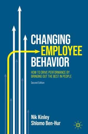 Changing Employee Behavior de Nik Kinley
