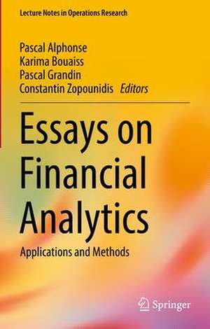 Essays on Financial Analytics: Applications and Methods de Pascal Alphonse