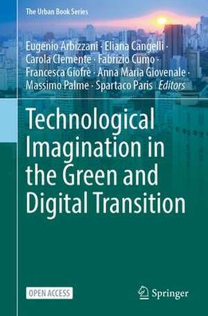 Technological Imagination in the Green and Digital Transition de Eugenio Arbizzani