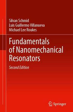 Fundamentals of Nanomechanical Resonators de Silvan Schmid