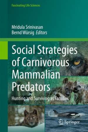 Social Strategies of Carnivorous Mammalian Predators: Hunting and Surviving as Families de Mridula Srinivasan