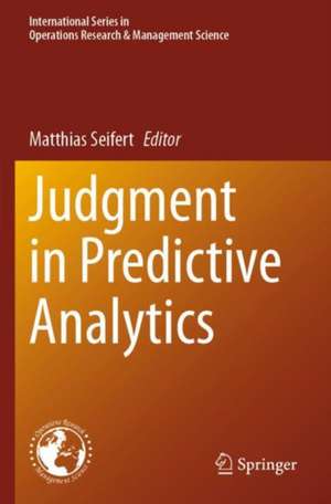 Judgment in Predictive Analytics de Matthias Seifert