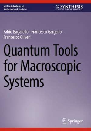 Quantum Tools for Macroscopic Systems de Fabio Bagarello