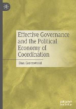 Effective Governance and the Political Economy of Coordination de Dan Greenwood